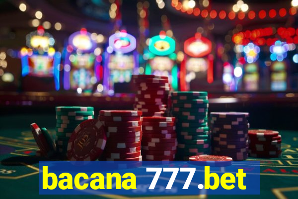 bacana 777.bet